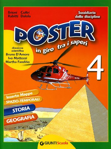 Poster in giro tra i saperi. Sussidiario delle discipline. Per la Scuola elementare (Vol. 4) book