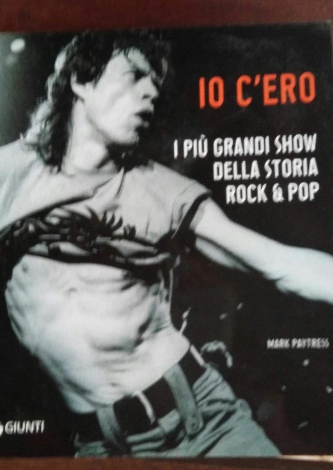 Io c'ero. I più grandi show della storia rock & pop. Ediz. illustrata book