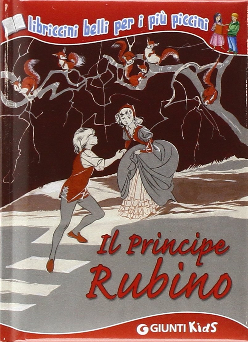 Il Principe Rubino. Ediz. illustrata book