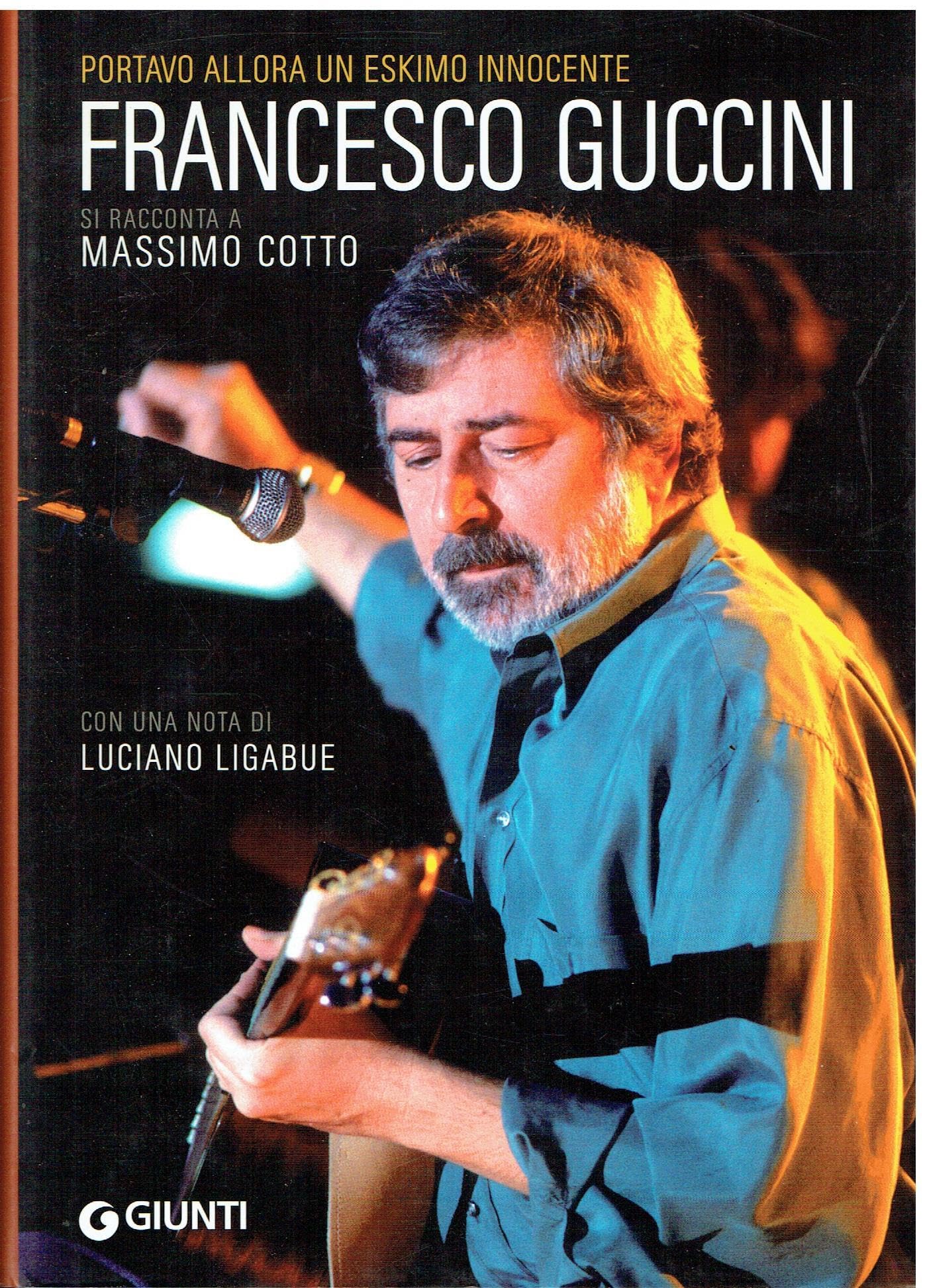 Portavo allora un eskimo innocente. Francesco Guccini si racconta a Massimo Cotto book