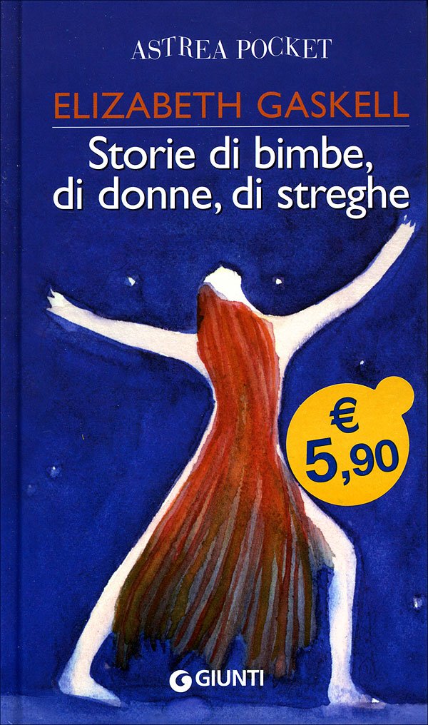 Storie di bimbe, di donne, di streghe (Astrea pocket) Essays & Short Stories