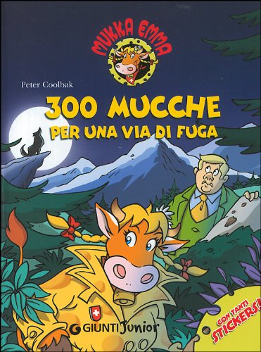 Trecento mucche per una via di fuga. Mukka Emma book