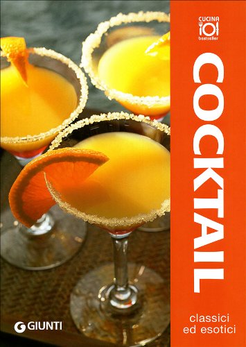 Cocktail. Ediz. illustrata (Best Seller cucina) Leisure, Home & Garden