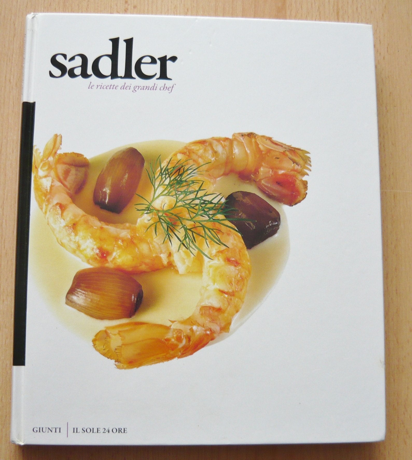 Sadler. Menù per quattro stagioni. Ediz. illustrata (Grandi cuochi) Leisure, Home & Garden