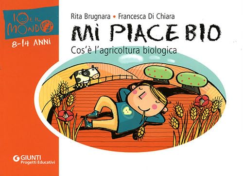 Mi piace bio. Cos'è l'agricoltura biologica book