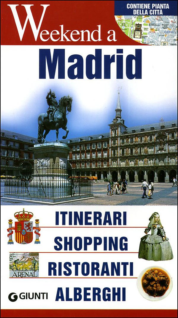 Madrid. Itinerari, shopping, ristoranti, alberghi Leisure, Home & Garden