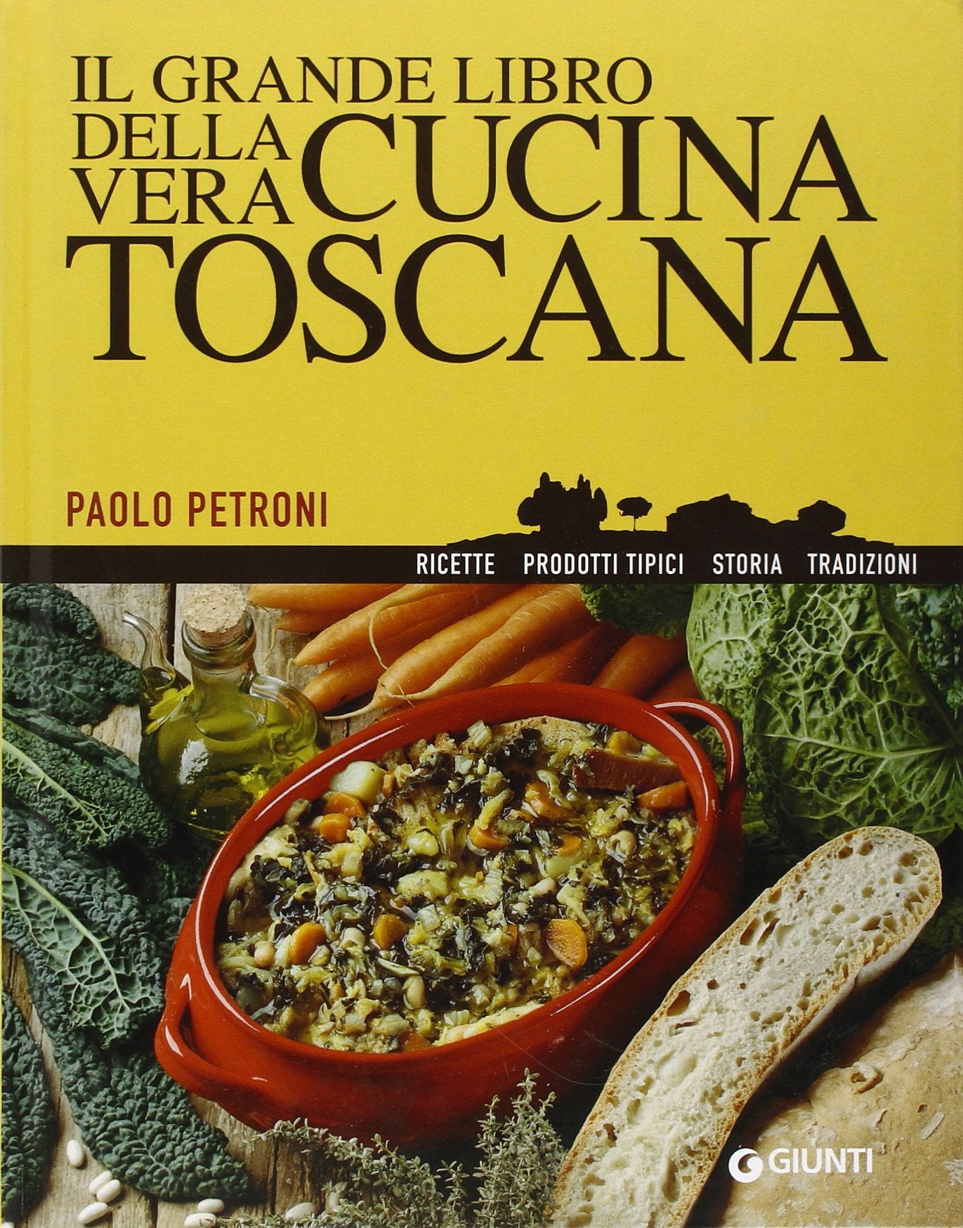 Il grande libro della vera cucina toscana book
