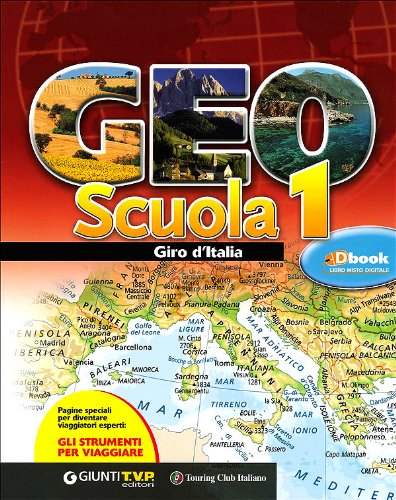 Geoscuola. Giro d'Italia. Per la Scuola media. Con espansione online Natural Sciences