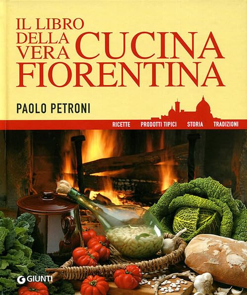 Il libro della vera cucina fiorentina (Libri di Petroni) Leisure, Home & Garden