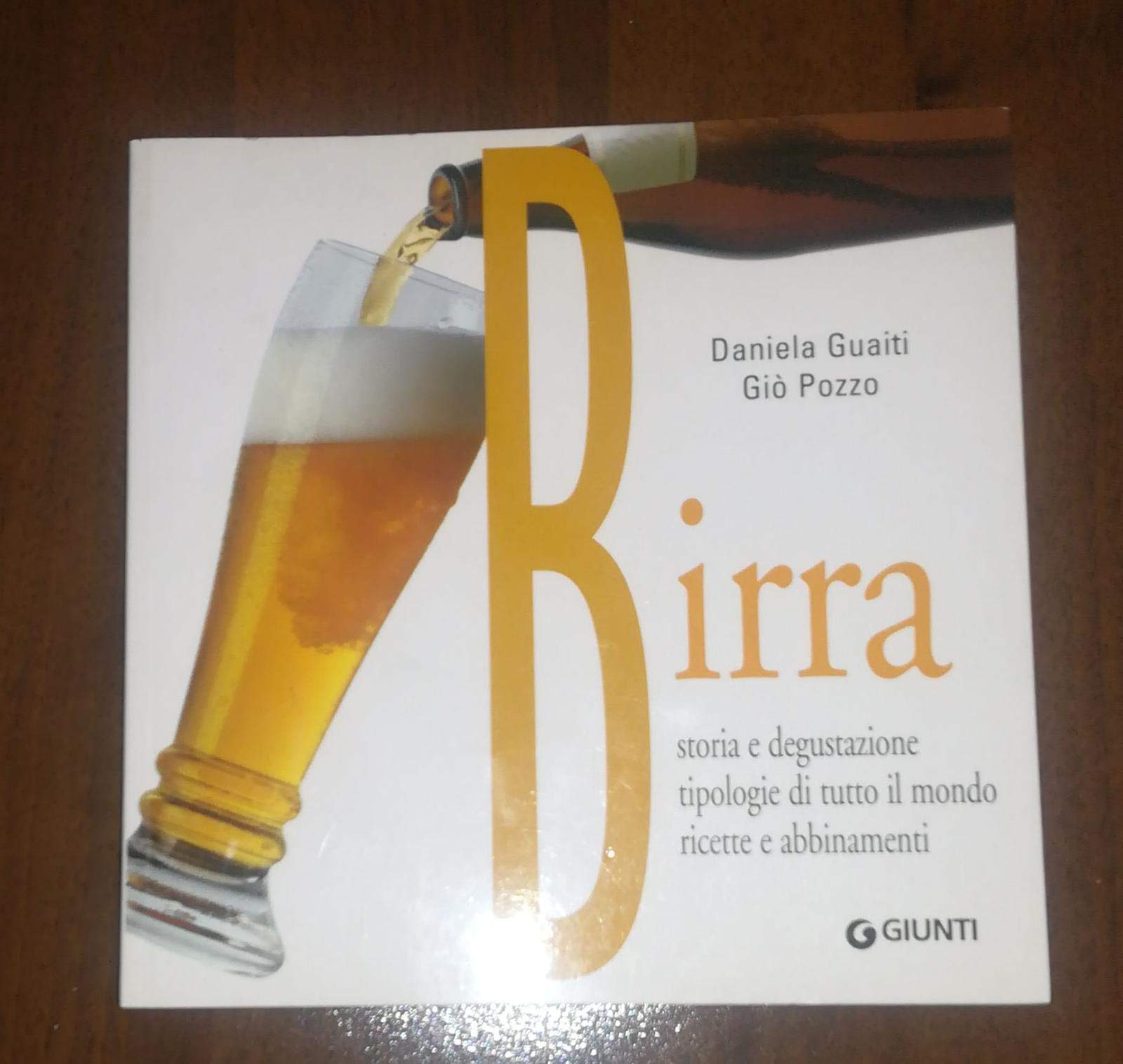 Birra. Storia e degustazione, tipologie di tutto il mondo, ricette e abbinamenti book