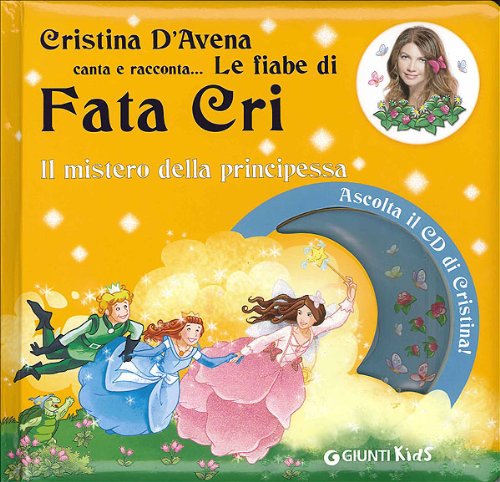 Il mistero della principessa. Fata Cri. Con CD Audio book