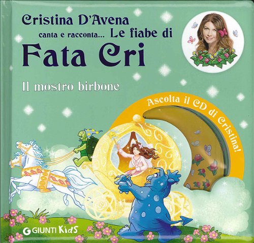 Il mostro birbone. Fata Cri. Con CD Audio Children's books