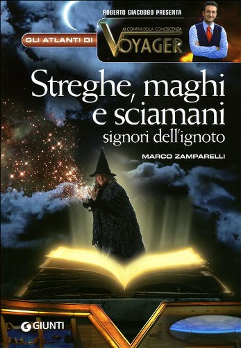 Streghe, maghi e sciamani. Signori dell'ignoto Non-fiction