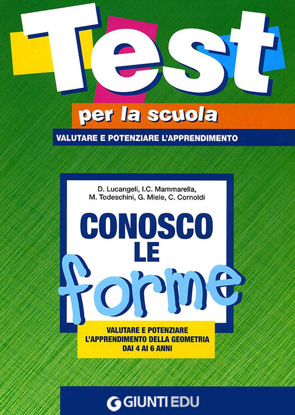 Conosco le forme: valutare e potenziare l'apprendimento della geometria dai 4 ai 6 anni book