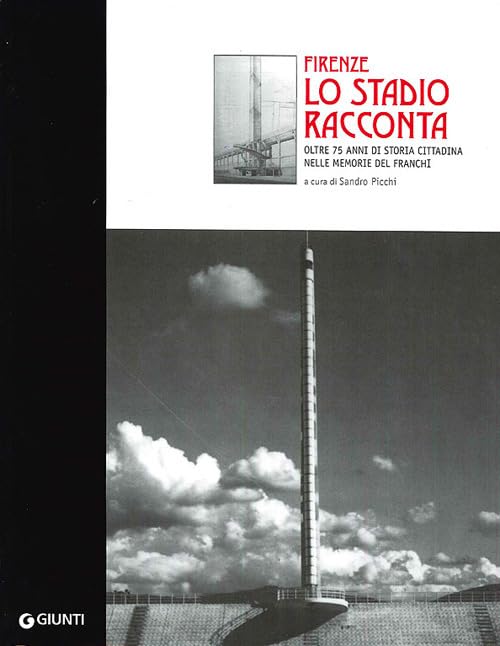 Firenze. Lo stadio racconta oltre 75 anni di storia cittadina book