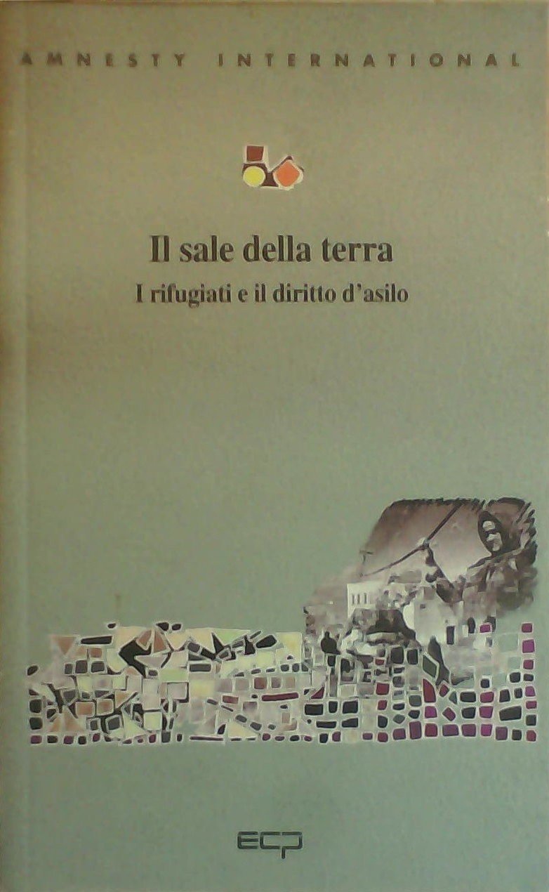Il sale della terra. I rifugiati e il diritto di asilo (La biblioteca) Books