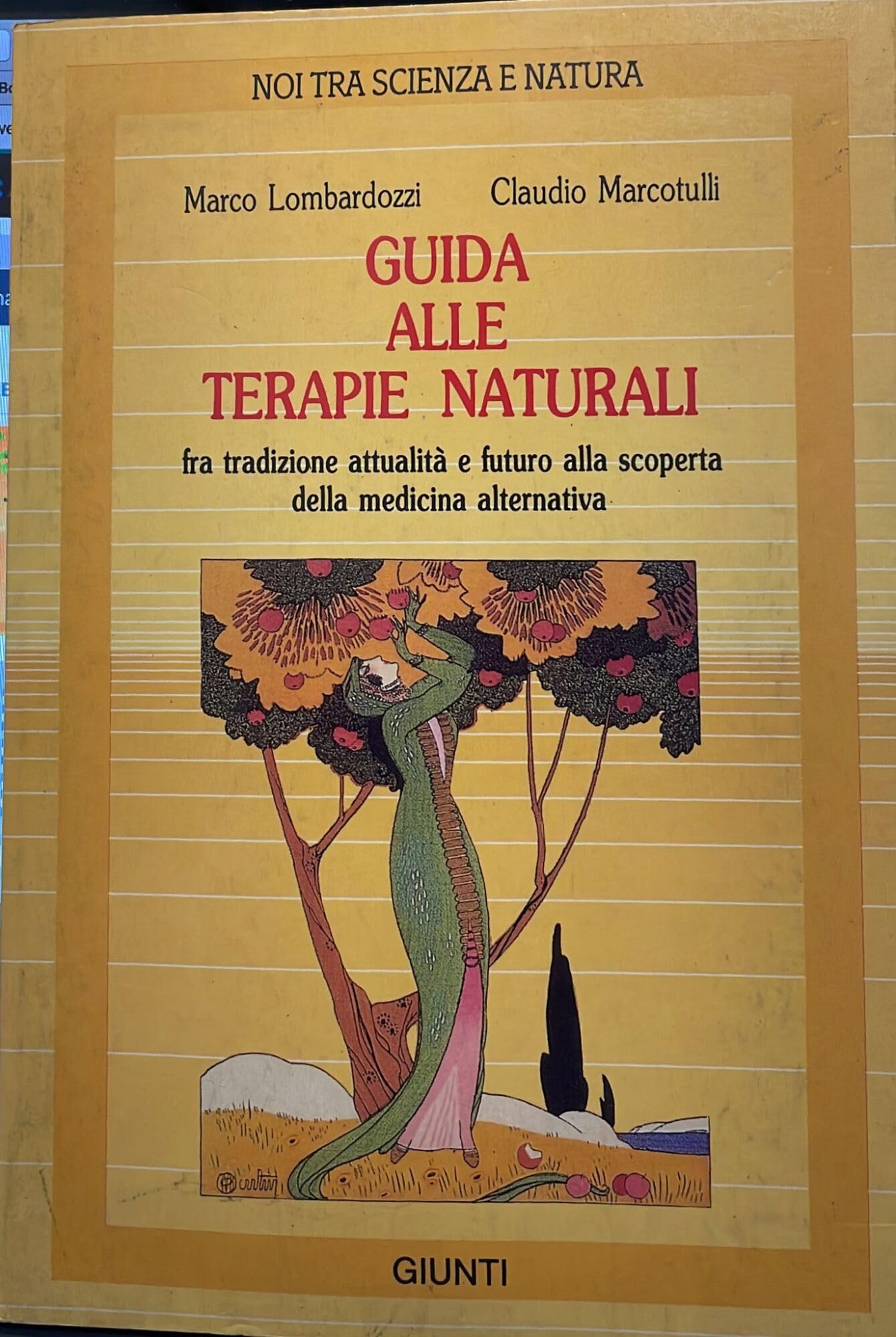 Guida alle terapie naturali fra tradizione attualità e futuro alla scoperta della medicina alternati book