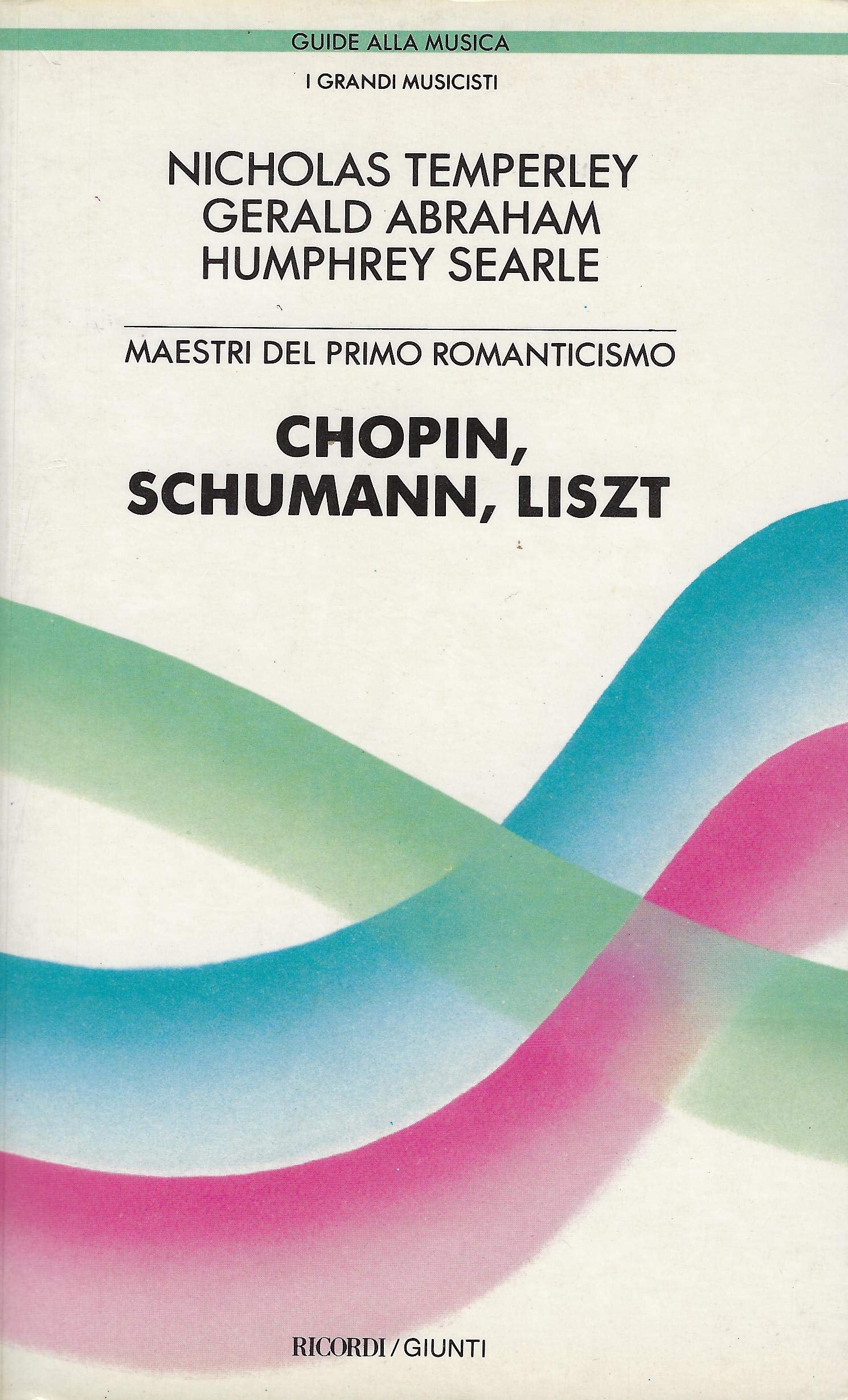 Maestri del primo Romanticismo: Chopin, Schumann, Liszt book