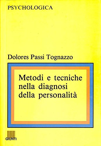 Metodi e tecniche nella diagnosi della personalità. I test proiettivi book