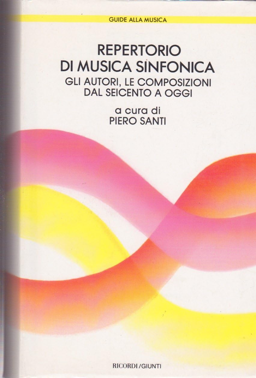 Repertorio di musica sinfonica. Gli autori, le opere, le forme musicali dal Seicento a oggi book