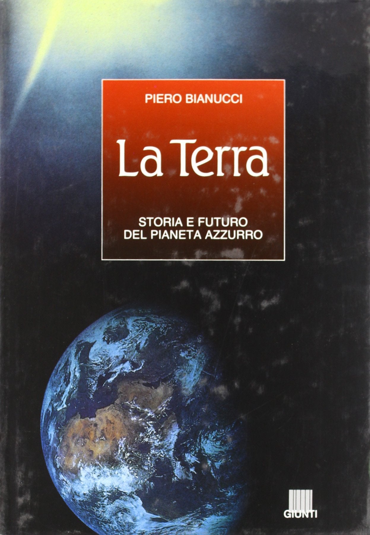 La terra. Storia e futuro del Pianeta Azzurro book