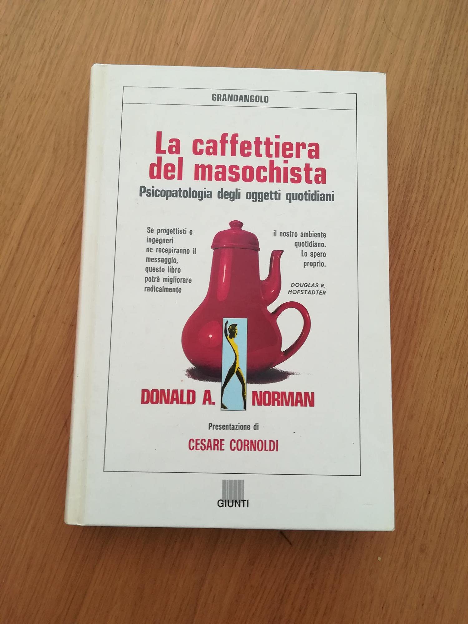 La caffettiera del masochista. Psicopatologia degli oggetti quotidiani book