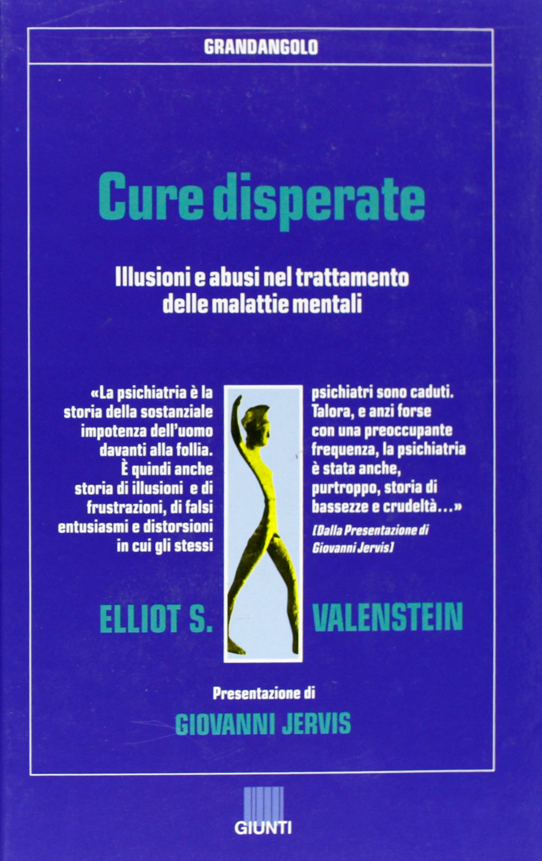 Cure disperate. Illusioni e abusi nel trattamento delle malattie mentali book