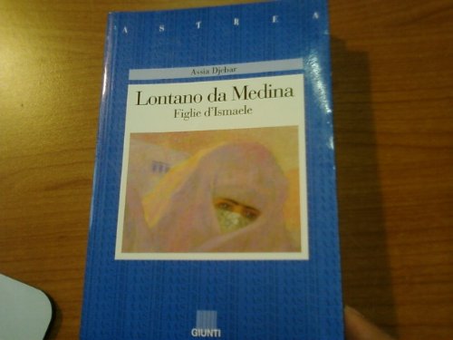 Lontano da Medina. Figlie d'Ismaele (Astrea) Contemporary literature