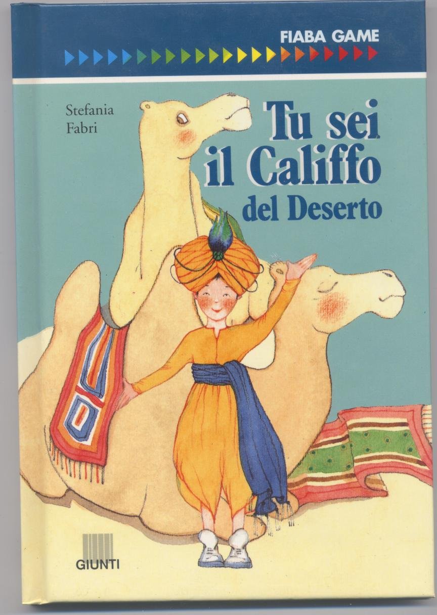 Tu sei il califfo del deserto book