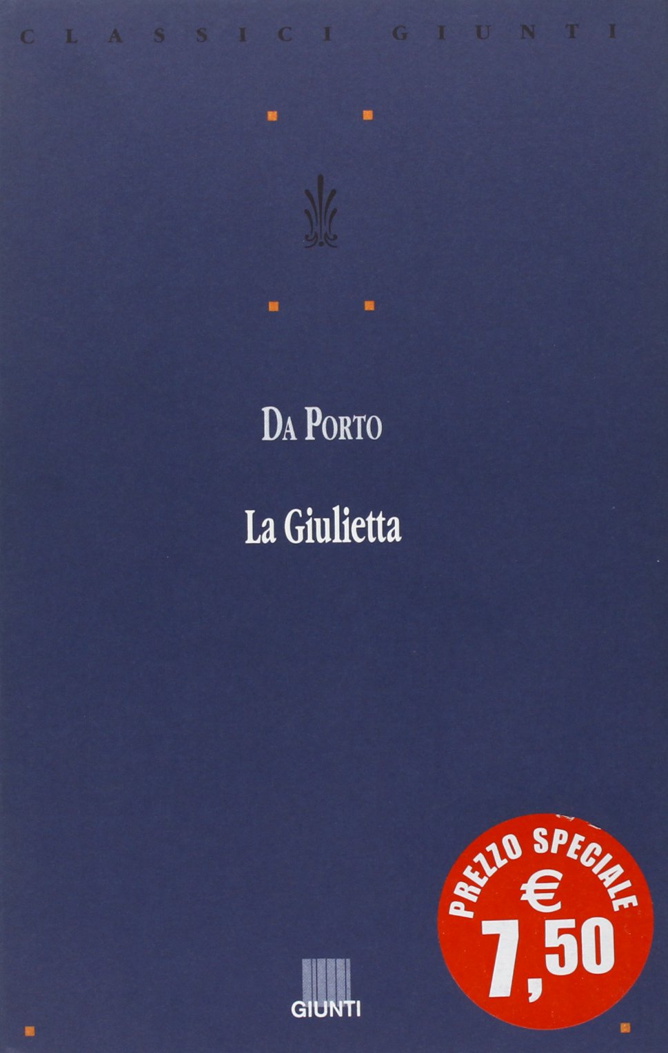 La Giulietta (Classici Giunti) Classics