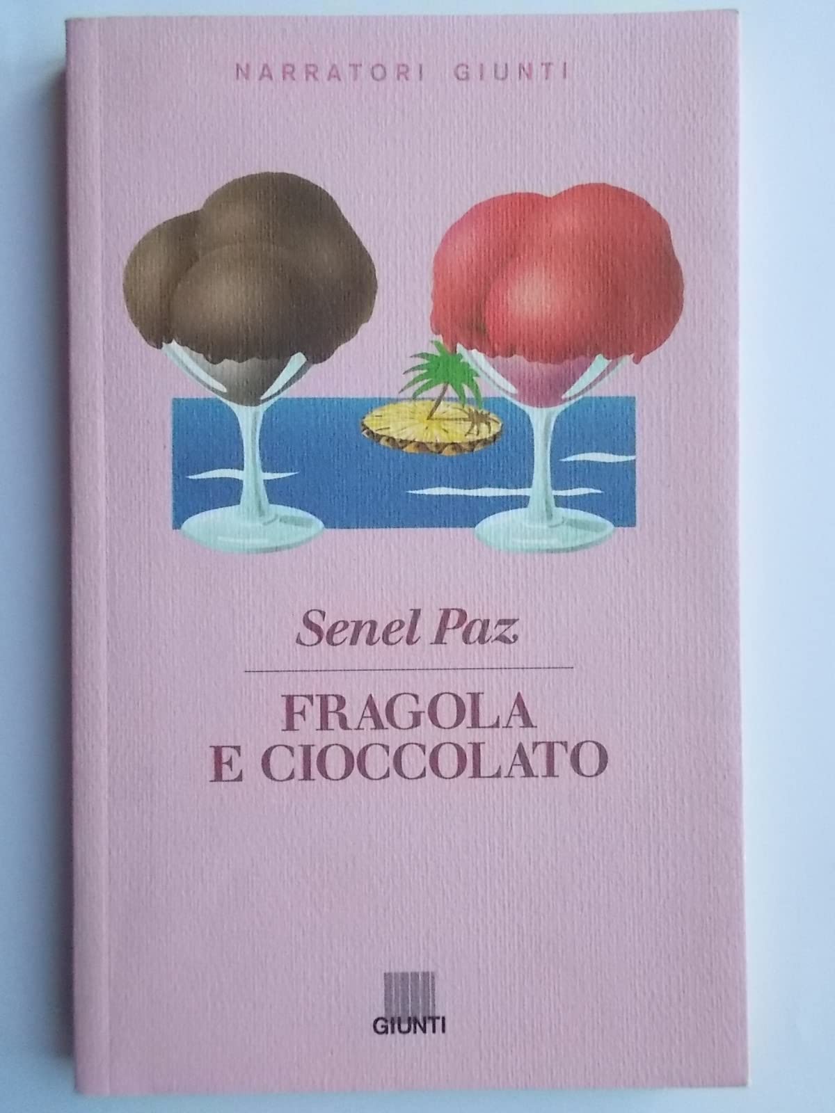 Fragola e cioccolato (Narratori Giunti, Band 22) Contemporary literature
