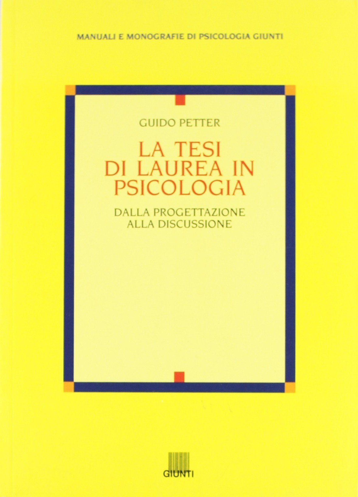 La tesi di laurea in psicologia. Dalla progettazione alla discussione Psychology