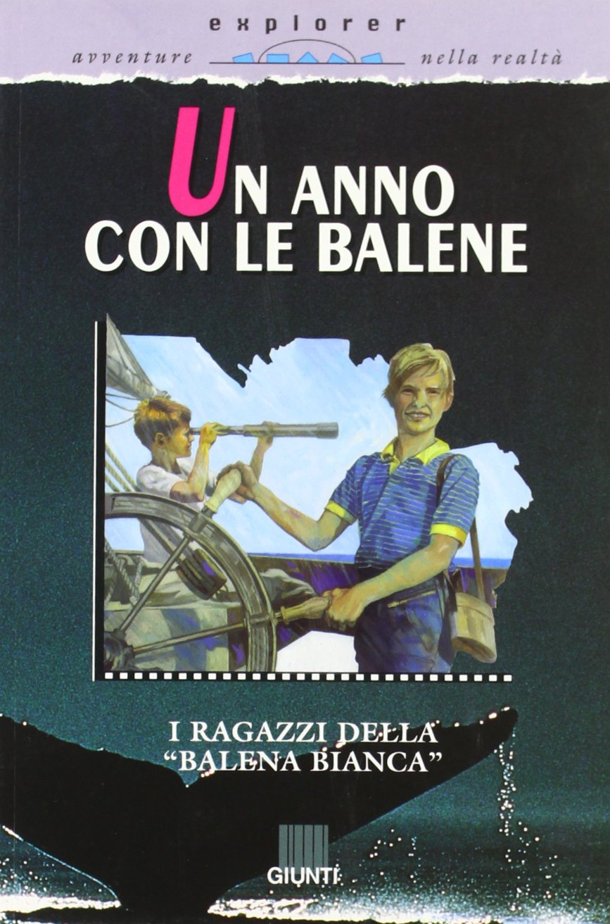 Un anno con le balene (GRU Explorer) Natural Sciences Books