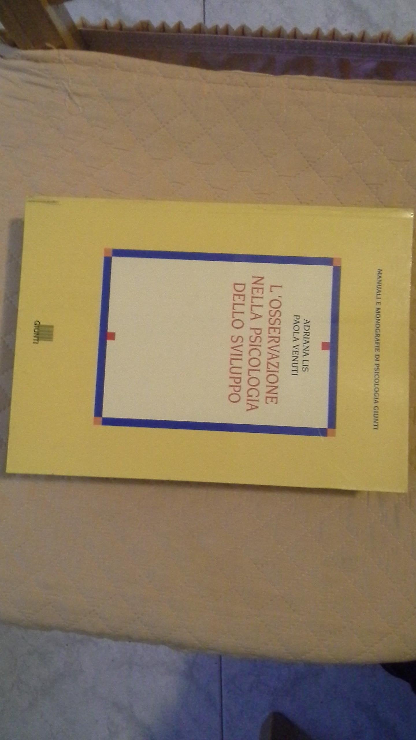 L'osservazione nella psicologia dello sviluppo (Manuali e monografie di psicologia Giunti) Psychology