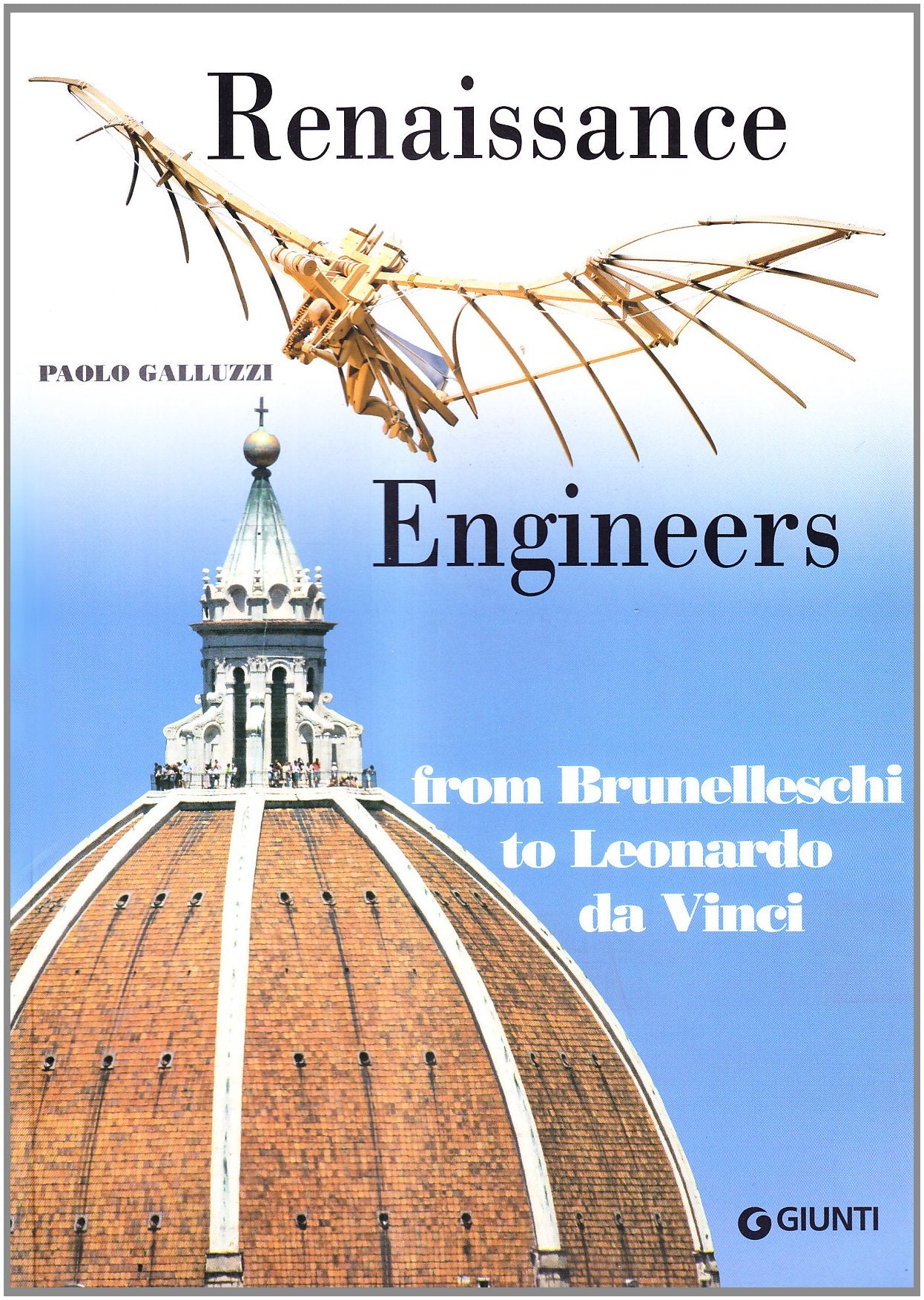 Galluzzi, P: Renaissance Engineers from Brunelleschi to Leon Media & Communication