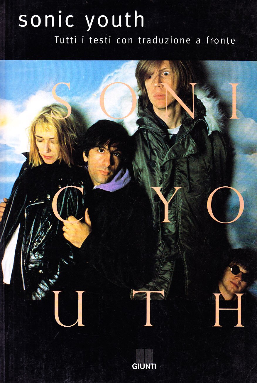 Sonic Youth. Tutti i testi con traduzione a fronte book