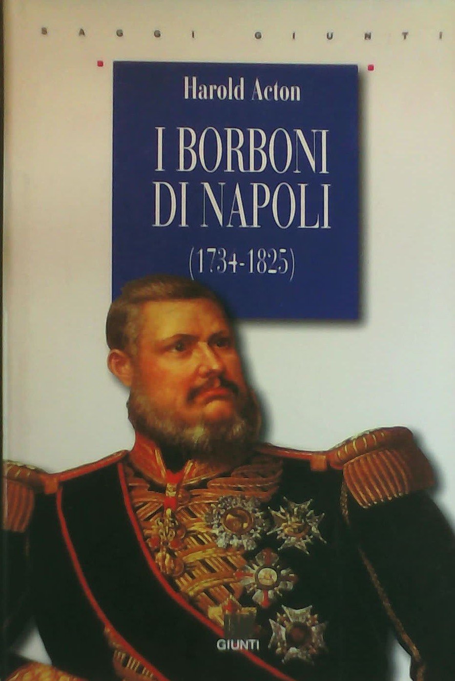 I Borboni di Napoli (1734-1825) (Saggi Giunti) Politics & Society