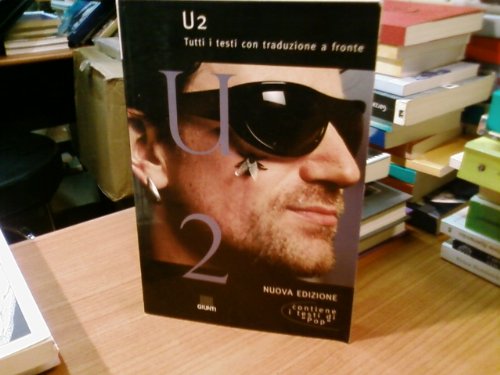 U2. Tutti i testi con traduzione a fronte book