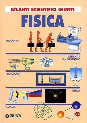 Fisica (Atlanti scientifici) Natural Sciences