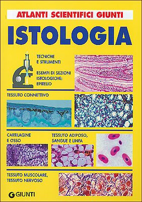 Istologia (Atlanti scientifici) Medicine