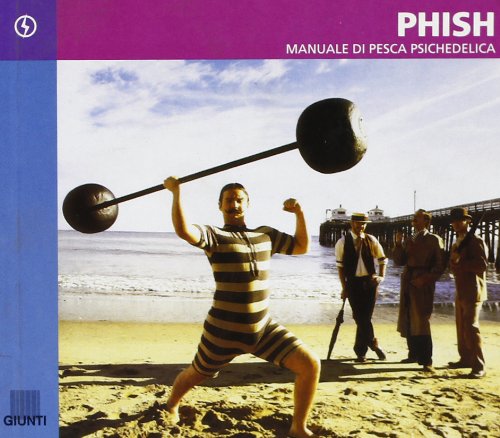 Phish. Manuale di pesca psichedelica book