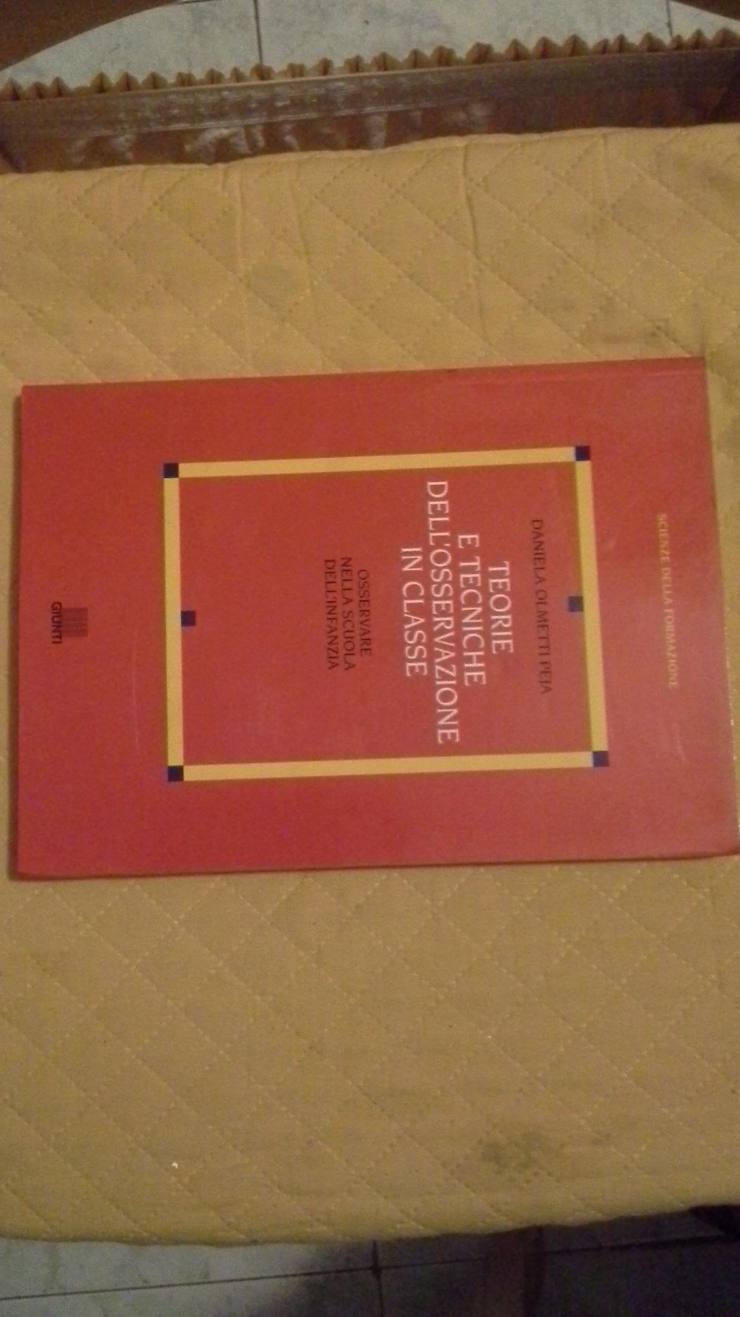 Teorie e tecniche dell'osservazione in classe. Osservare nella scuola dell'infanzia book