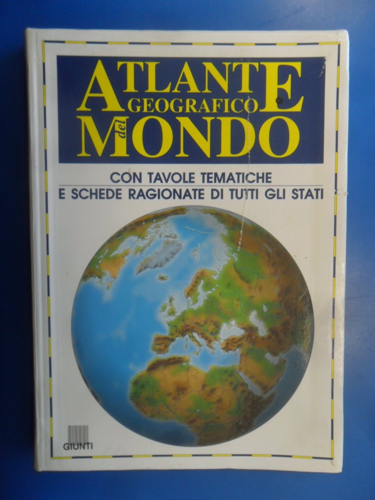 Atlante geografico del mondo. Con tavole tematiche e schede ragionate di tutti gli stati book