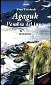 Agaguk. L'ombra del lupo (Compact) Contemporary literature