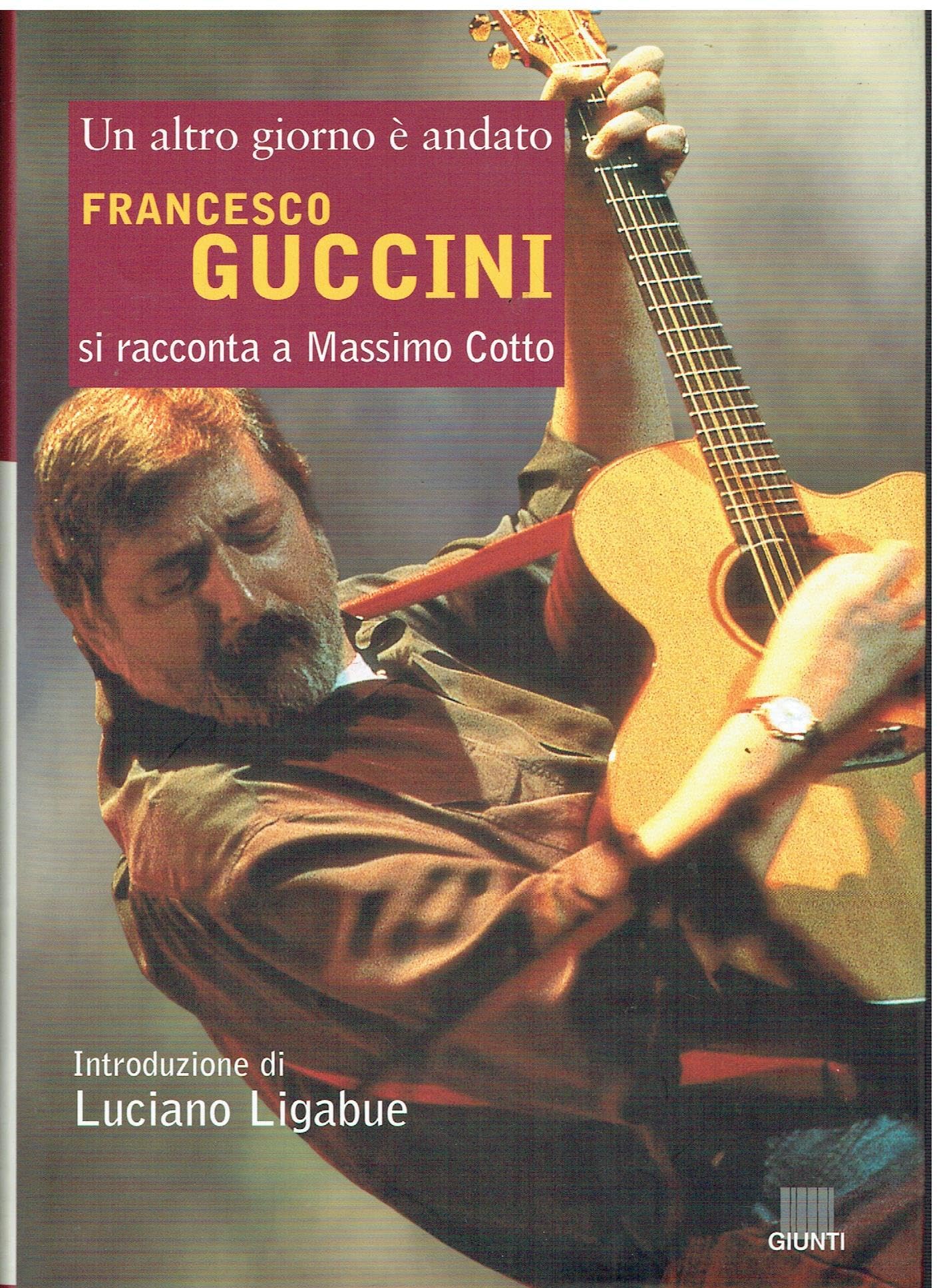 Francesco Guccini. Un altro giorno è andato (Bizarre) Arts & Music