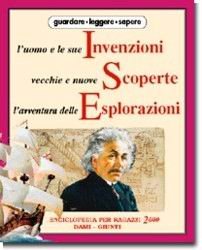 L'uomo e le sue invenzioni, vecchie e nuove scoperte, l'avventura delle esplorazioni book