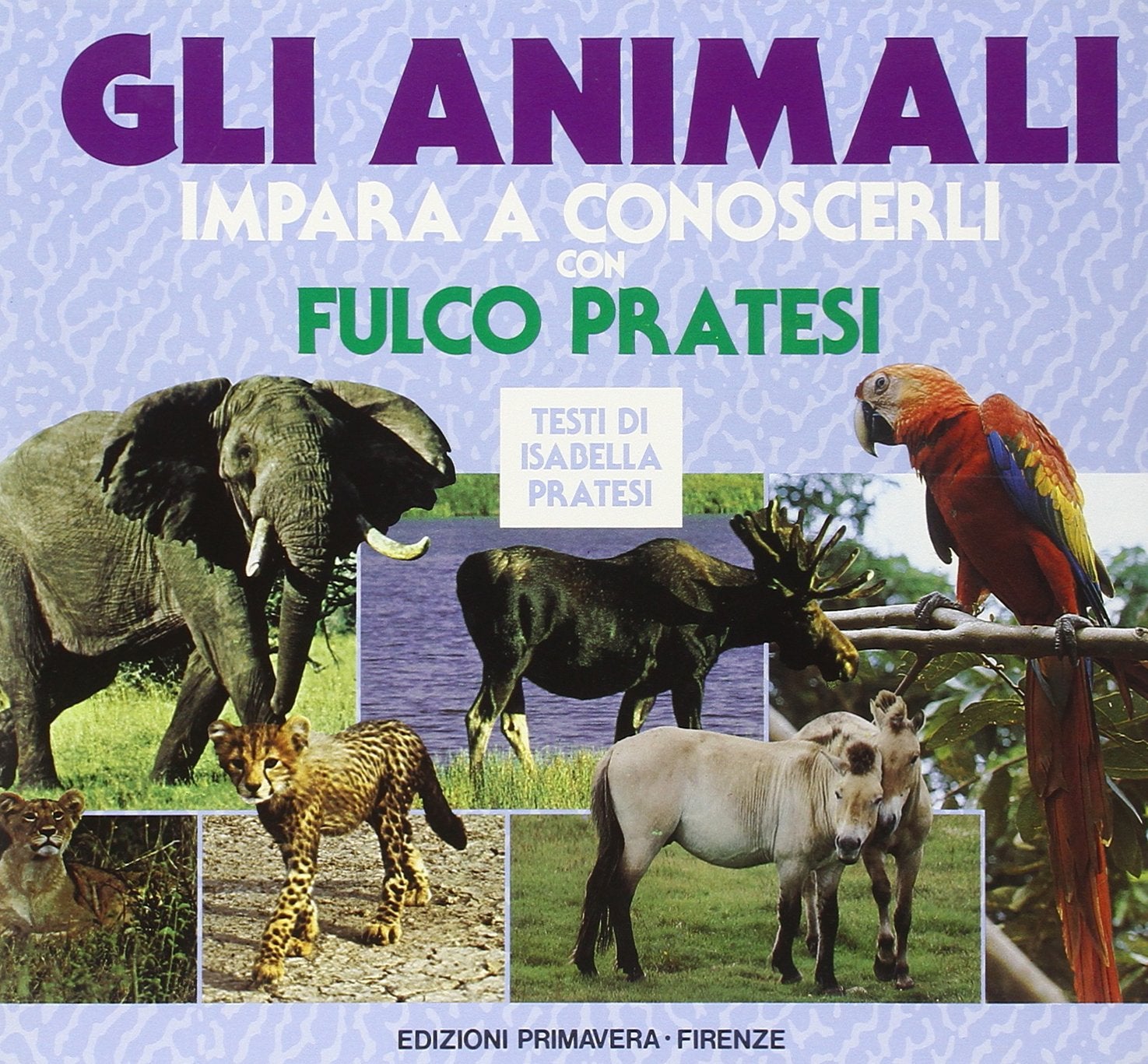 Gli animali. Impara a conoscerli con Fulco Pratesi book
