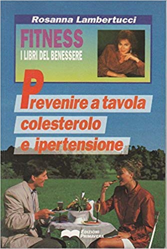 Prevenire a tavola colesterolo e ipertensione book
