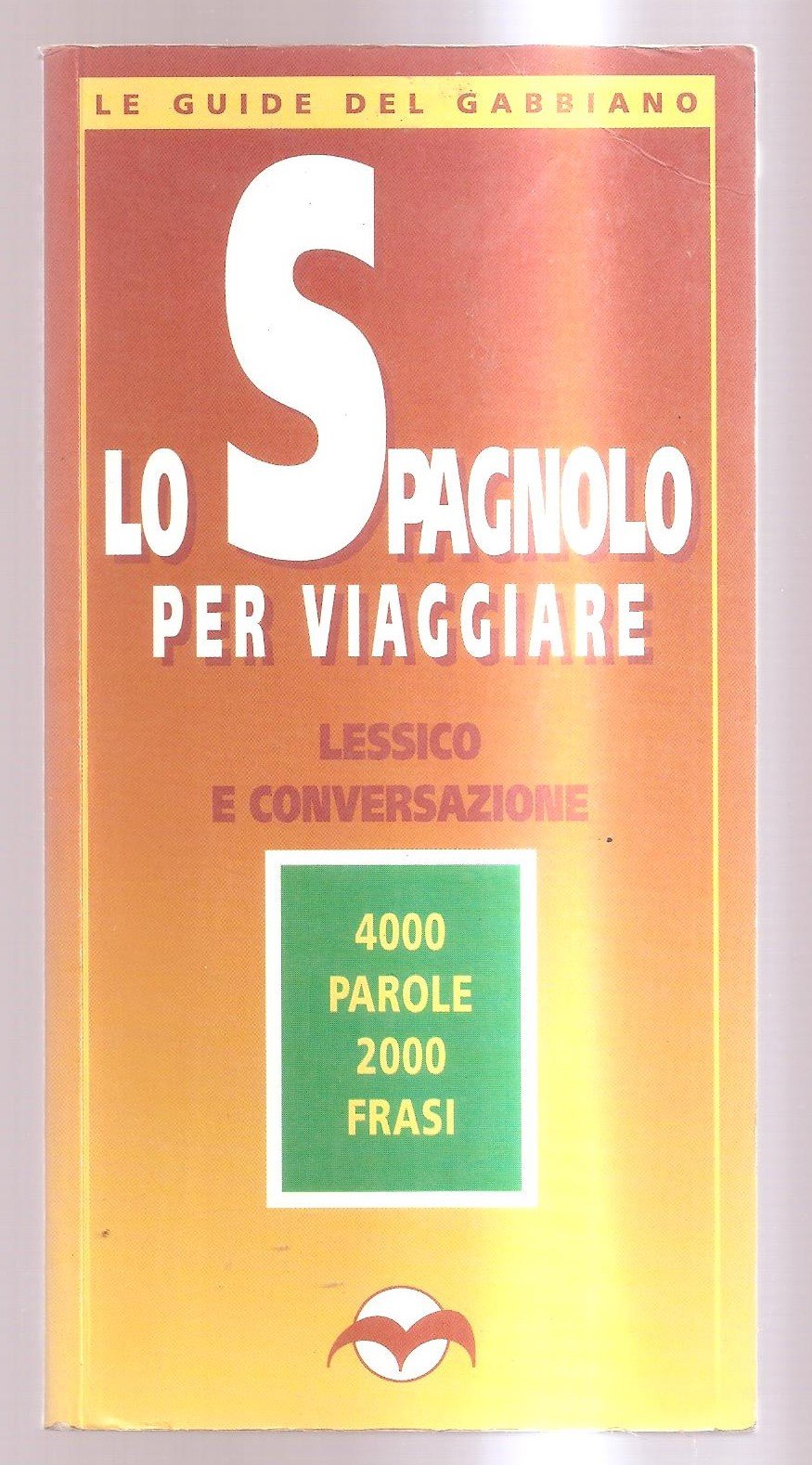 Lo spagnolo per viaggiare book