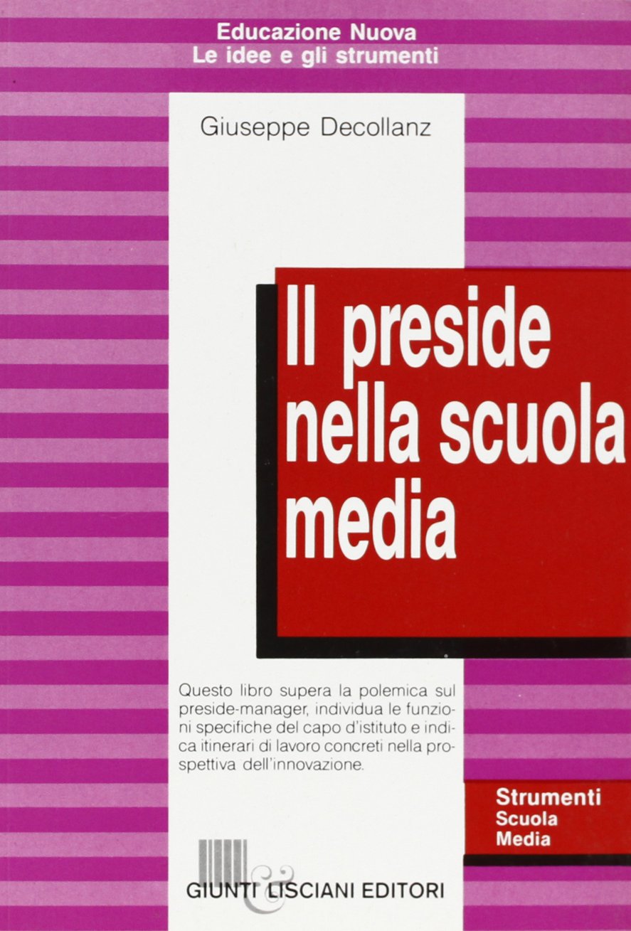 Il preside nella scuola media (Educazione nuova. Serie rosa) Education & Training